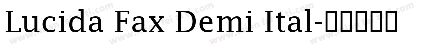Lucida Fax Demi Ital字体转换